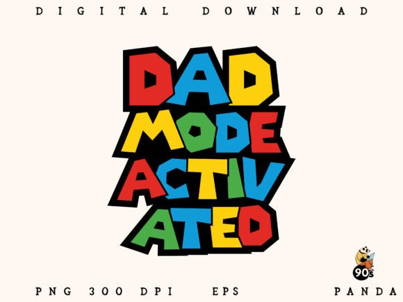 Dad Mode Activated Graphics for Crafts