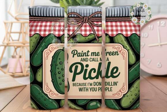 Funny Pickle Quote Tumbler Wrap Graphics