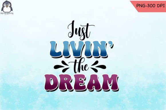 Living the Dream Full Color Transfer